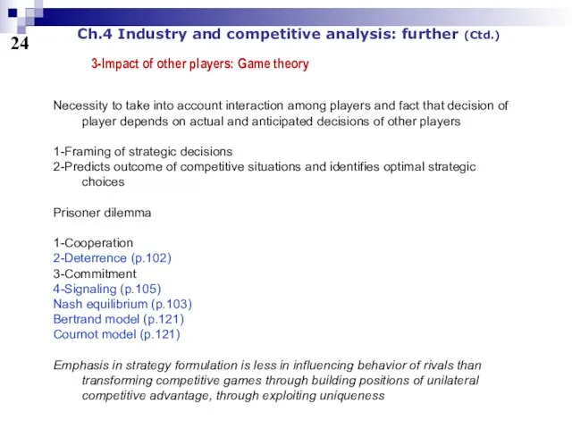 24 Ch.4 Industry and competitive analysis: further (Ctd.) Necessity to