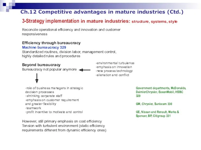 Ch.12 Competitive advantages in mature industries (Ctd.) 3-Strategy implementation in