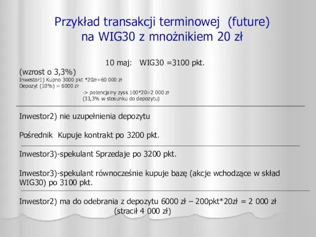Przykład transakcji terminowej (future) na WIG30 z mnożnikiem 20 zł