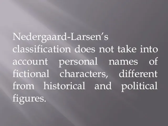 Nedergaard-Larsen’s classification does not take into account personal names of