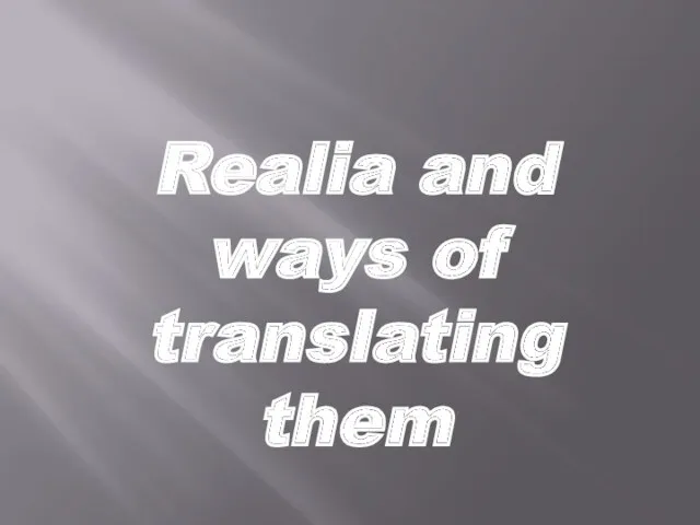 Realia and ways of translating them