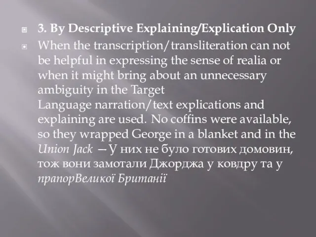 3. By Descriptive Explaining/Explication Only When the transcription/transliteration can not