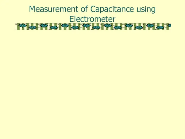 Measurement of Capacitance using Electrometer