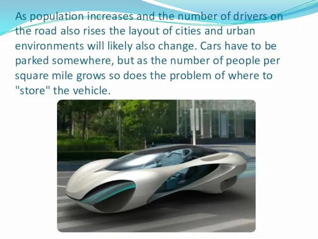 As population increases and the number of drivers on the