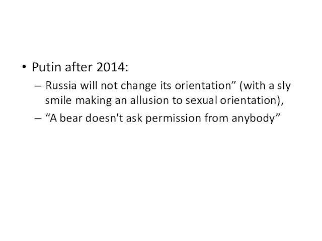 Putin after 2014: Russia will not change its orientation” (with