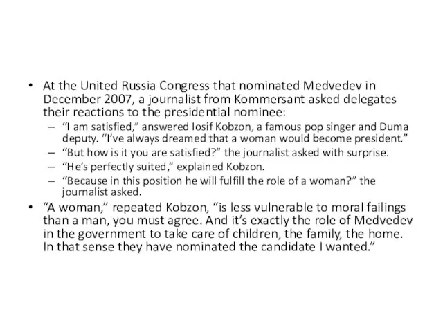 At the United Russia Congress that nominated Medvedev in December