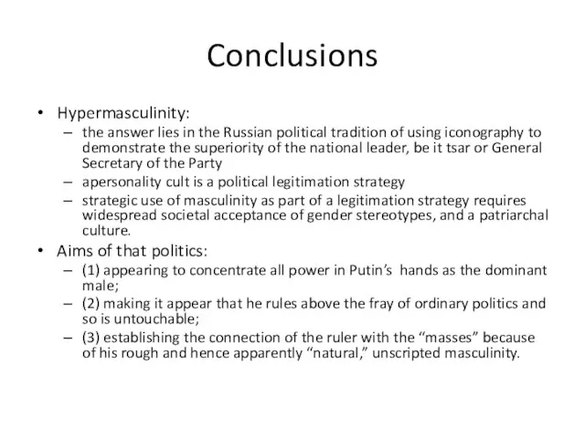 Conclusions Hypermasculinity: the answer lies in the Russian political tradition