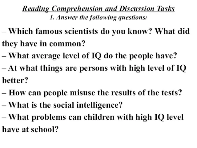 Reading Comprehension and Discussion Tasks 1. Answer the following questions: