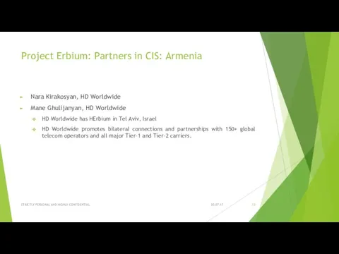 Project Erbium: Partners in CIS: Armenia Nara Kirakosyan, HD Worldwide Mane Ghulijanyan, HD