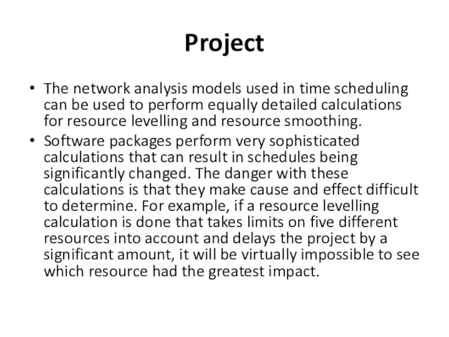 Project The network analysis models used in time scheduling can