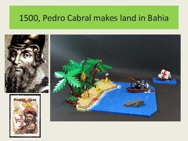 1500, Pedro Cabral makes land in Bahia