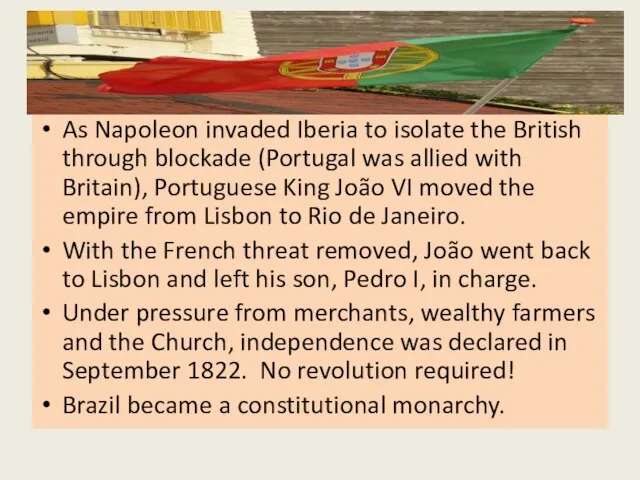 As Napoleon invaded Iberia to isolate the British through blockade