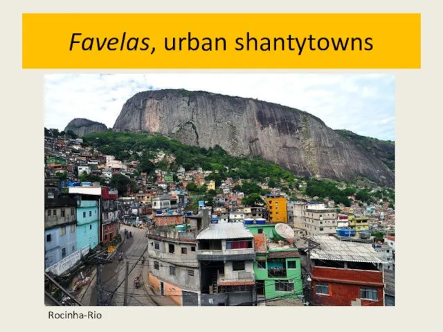 Rocinha-Rio Favelas, urban shantytowns