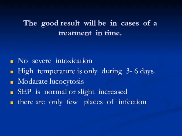 The good result will be in cases of a treatment