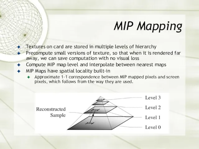 MIP Mapping Textures on card are stored in multiple levels