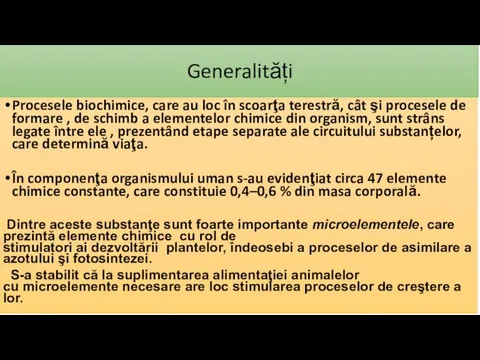 Generalități Procesele biochimice, care au loc în scoarţa terestră, cât