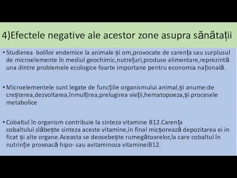 4)Efectele negative ale acestor zone asupra sănătații Studierea bolilor endemice