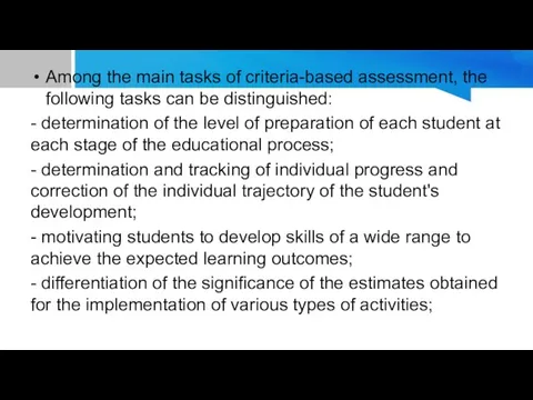 Among the main tasks of criteria-based assessment, the following tasks