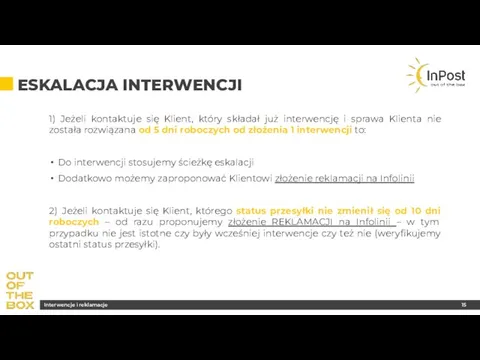 ESKALACJA INTERWENCJI 1) Jeżeli kontaktuje się Klient, który składał już