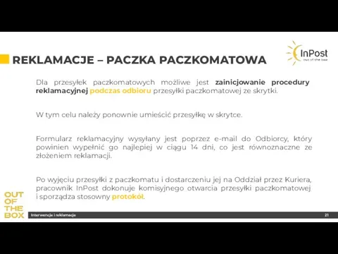 REKLAMACJE – PACZKA PACZKOMATOWA Dla przesyłek paczkomatowych możliwe jest zainicjowanie