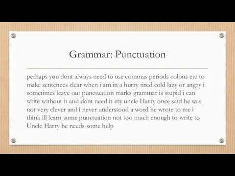 Grammar: Punctuation perhaps you dont always need to use commas