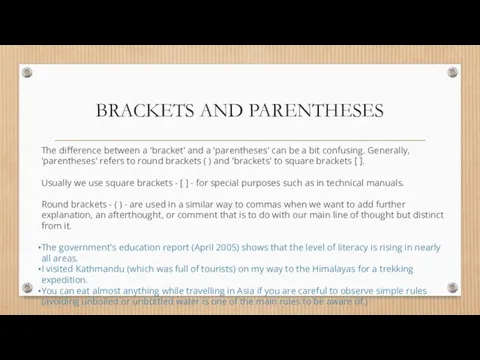 BRACKETS AND PARENTHESES The difference between a 'bracket' and a