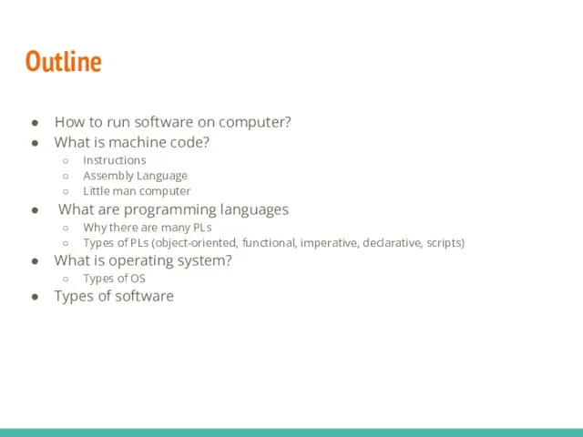Outline How to run software on computer? What is machine
