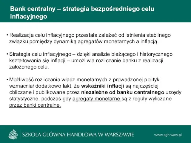 Bank centralny – strategia bezpośredniego celu inflacyjnego Realizacja celu inflacyjnego