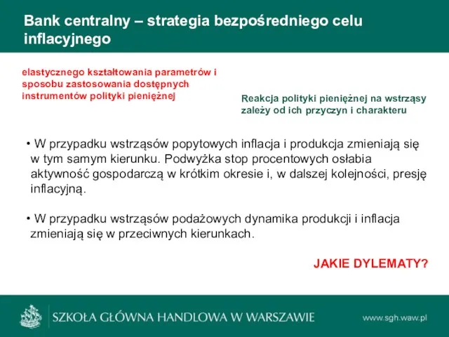 Bank centralny – strategia bezpośredniego celu inflacyjnego W przypadku wstrząsów