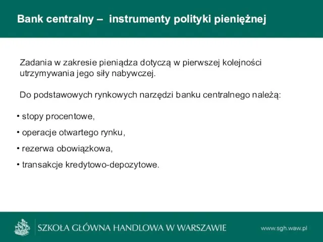 Bank centralny – instrumenty polityki pieniężnej Zadania w zakresie pieniądza