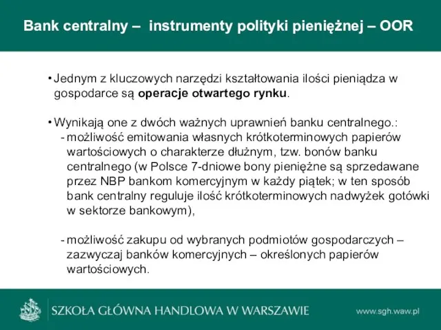 Bank centralny – instrumenty polityki pieniężnej – OOR Jednym z