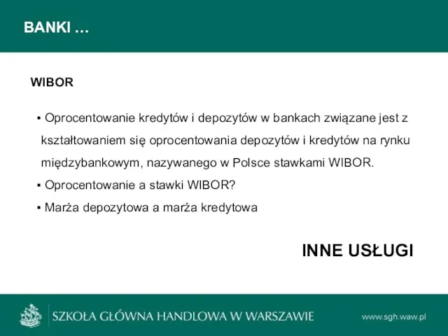 BANKI … WIBOR Oprocentowanie kredytów i depozytów w bankach związane