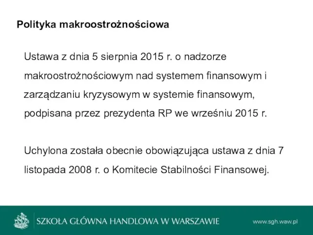 Polityka makroostrożnościowa Ustawa z dnia 5 sierpnia 2015 r. o