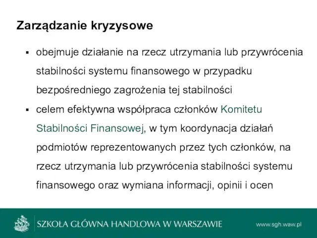 Zarządzanie kryzysowe obejmuje działanie na rzecz utrzymania lub przywrócenia stabilności