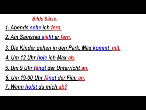 Bilde Sätze: 1. fernsehen, abends, ich 2. fernsehen, er, am