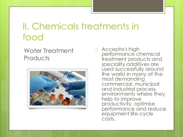 II. Chemicals treatments in food Water Treatment Products Accepta's high