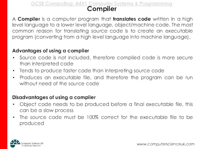 Compiler A Compiler is a computer program that translates code