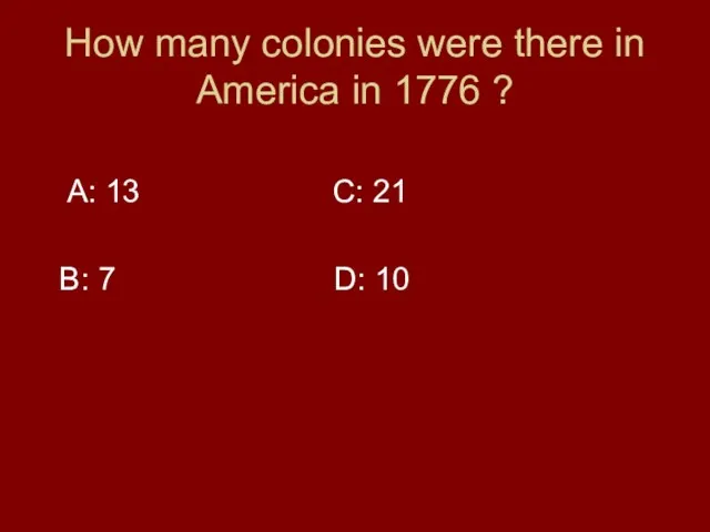 How many colonies were there in America in 1776 ?