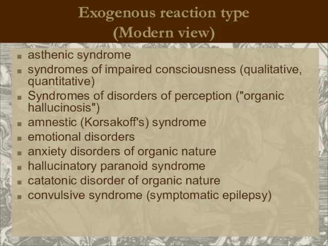 Exogenous reaction type (Modern view) asthenic syndrome syndromes of impaired