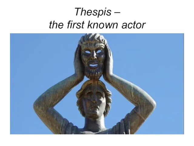 Thespis – the first known actor