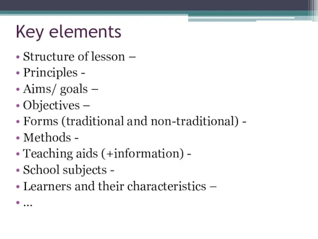 Key elements Structure of lesson – Principles - Aims/ goals