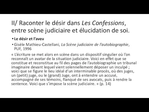 II/ Raconter le désir dans Les Confessions, entre scène judiciaire