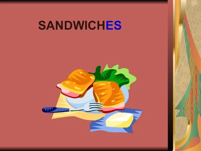 SANDWICHES