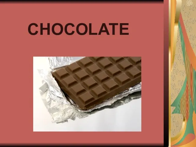 CHOCOLATE