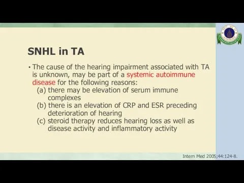 SNHL in TA The cause of the hearing impairment associated