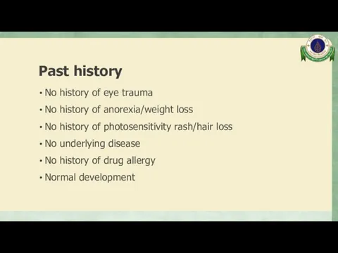 Past history No history of eye trauma No history of