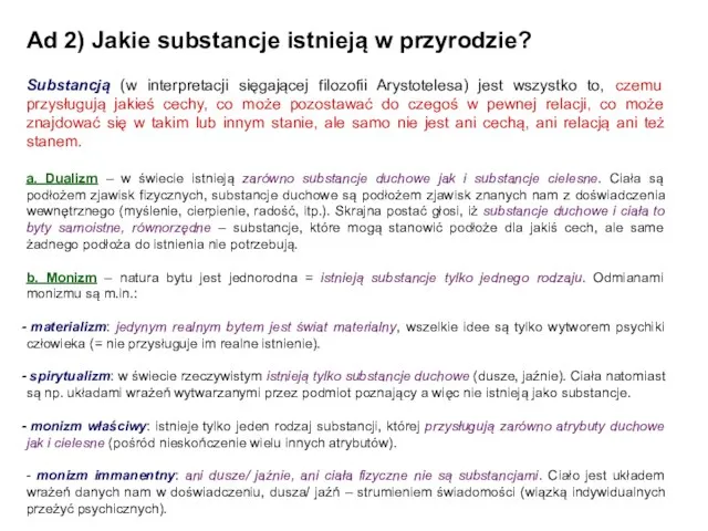 Ad 2) Jakie substancje istnieją w przyrodzie? Substancją (w interpretacji