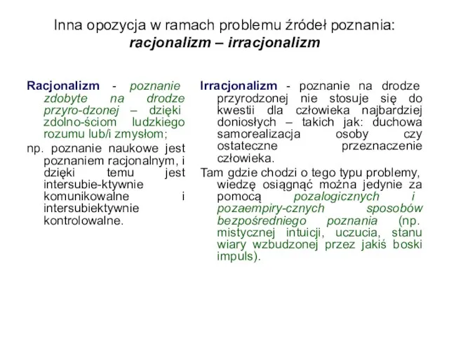 Inna opozycja w ramach problemu źródeł poznania: racjonalizm – irracjonalizm