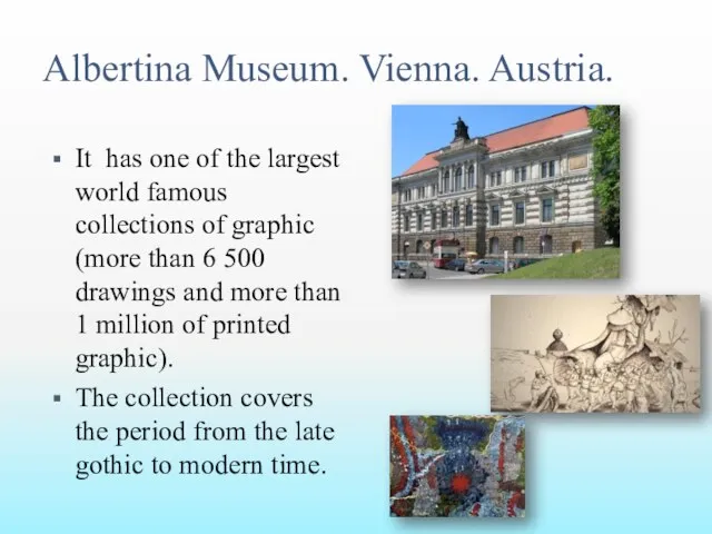 Albertina Museum. Vienna. Austria. It has one of the largest world famous collections