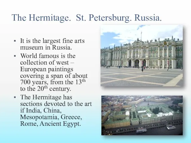 The Hermitage. St. Petersburg. Russia. It is the largest fine arts museum in